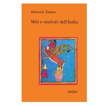 Miti e Simboli dell'India - H. Zimmer