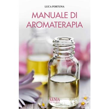 Manuale di Aromaterapia - Luca Fortuna