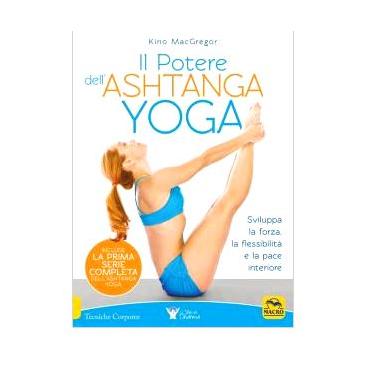 Il Potere dell'Ashtanga Yoga
Kino MacGrecor