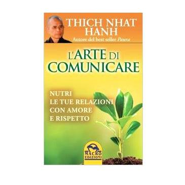 L'Arte di Comunicare
Thich Nhat Hanh