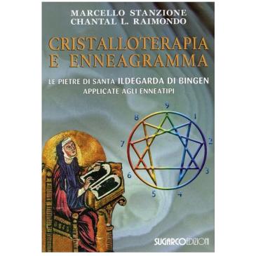 Cristalloterapia e Enneagramma -  Stanzione M., Raimondo C. L.
