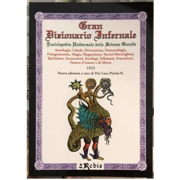 Gran Dizionario Infernale - Libro
Eciclopedia universale delle scienze occulte
Pier Luca Pierini R.