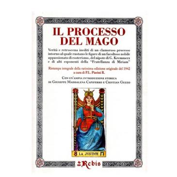 Il Processo del Mago
Ristampa integrale della rarissima edizione originale del 1942 a cura di P.L. Pierini R.