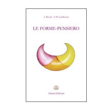 Le Forme Pensiero - A. Besant e C. W. Leadbeater