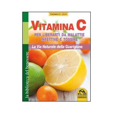 Vitamina C - Thomas E. Levy