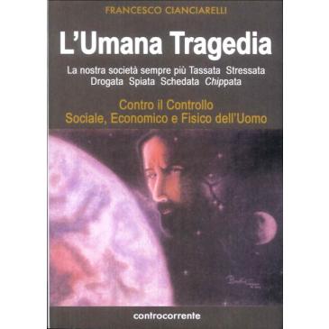 L'umana tragedia - Francesco Cianciarelli
