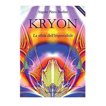 Kryon. La sfida dell'impossibile - Angelo Picco Barilari