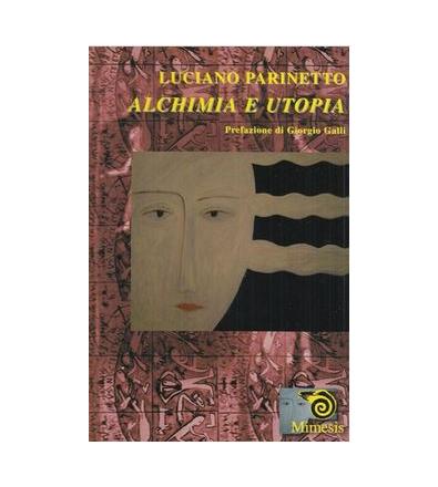 Alchimia e Utopia - Parinetto L.