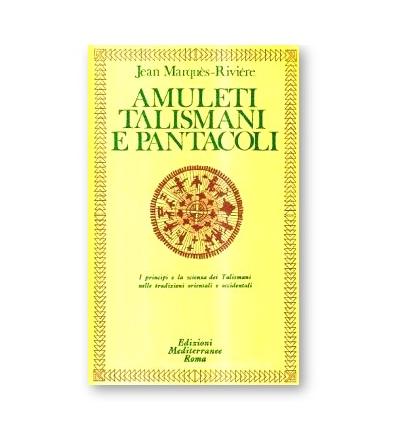 Amuleti Talismani e Pantacoli - Marquès Rivière J.