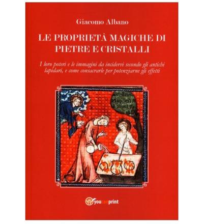 Le Proprietà Magiche di Pietre e Cristalli - Albano G.